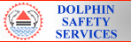 DOLPHIN SAFETY SERVICES